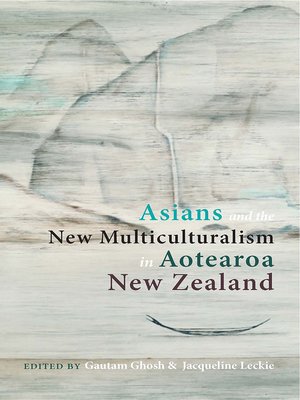 cover image of Asians and the New Multiculturalism in Aotearoa New Zealand